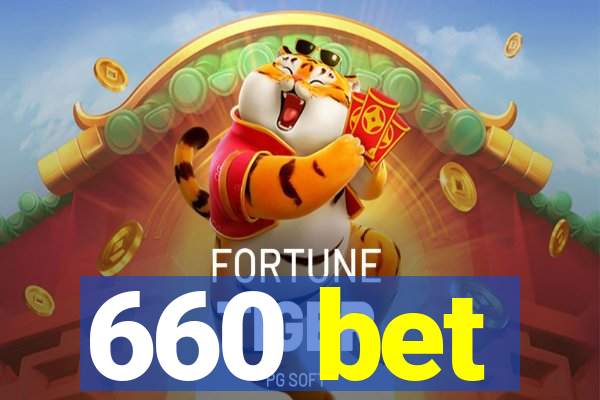 660 bet